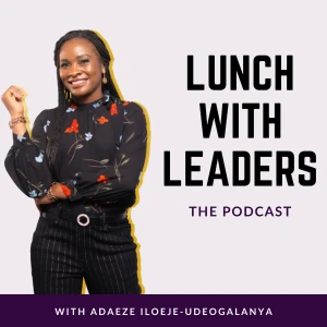 Lunch with Leaders: Influence Extraordinary Authentic Women in STEM Careers for Empowerment