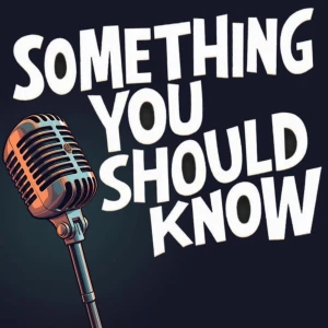 Something You Should Know!