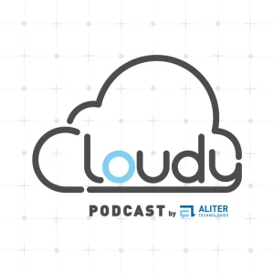 CLOUDY podcast by Aliter Technologies