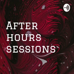 After hours sessions