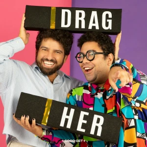 Drag Her! A RuPaul's Drag Race Podcast