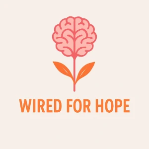 Wired for Hope
