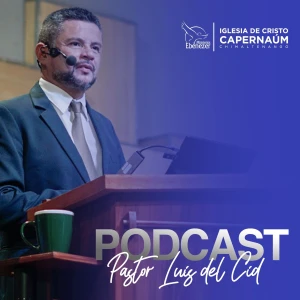 PodCast Pastor Luis del Cid