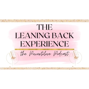 The Leaning Back Experience