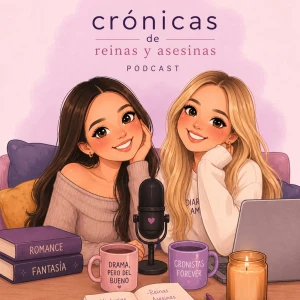 CRÓNICAS DE REINAS Y ASESINAS