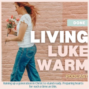 Done Living Lukewarm| Bible Study, Mental Health, Christian Women, Identity in Christ, Motherhood