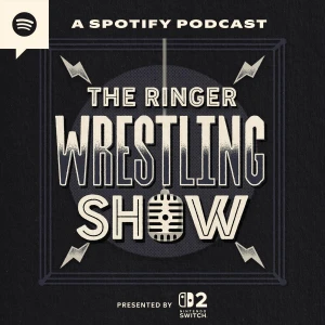 The Ringer Wrestling Show