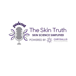 The Skin Truth Podcast by CHRYSALLIS PRODERMA