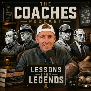 The Coaches Podcast: Sports Biographies, Leadership, & Strategy