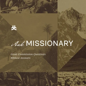 Ask Missionary