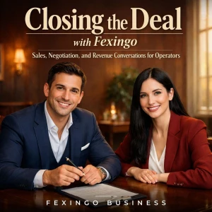 Closing the Deal with Fexingo: Sales, Negotiation, and Revenue Conversations for Operators