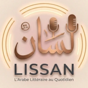 Lissan - L'Arabe Littéraire au Quotidien
