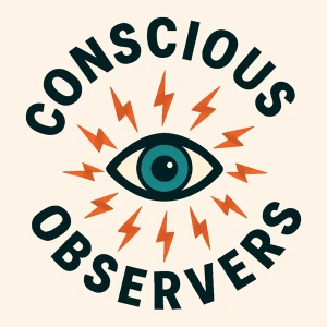Conscious Observers with Jordan Crowder