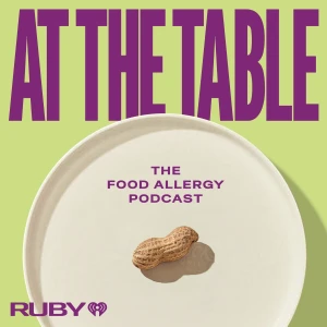 At The Table: The Food Allergy Podcast