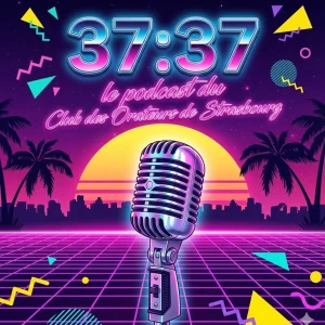 37:37 : le podcast du Club des Orateurs de Strasbourg