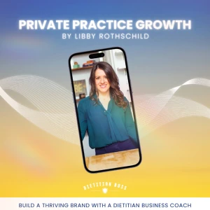 Dietitian Boss with Libby Rothschild