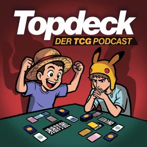Topdeck - Der TCG Podcast