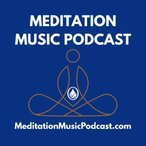 The Meditation Music Podcast