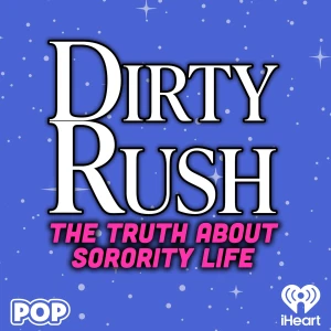 Dirty Rush: The Truth about Sorority Life