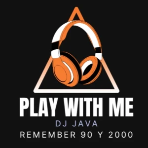 Remember 90 y 2000 en PLAY WITH ME by Dj Java
