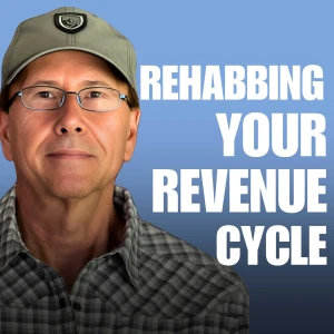 Rehabbing Your Revenue Cycle