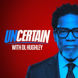 Uncertain with DL Hughley
