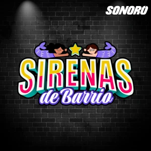 SIRENAS DE BARRIO