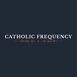 The Catholic Frequency
