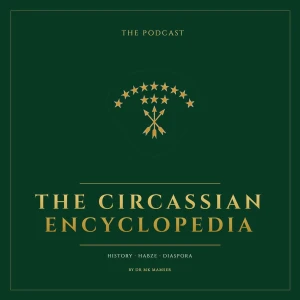Circassian Encyclopedia Podcast