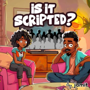Is It Scripted?