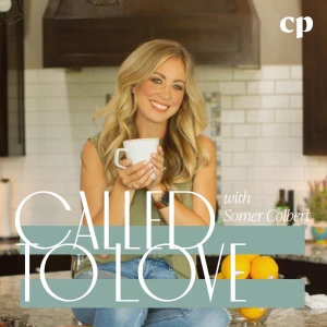 Called to Love: An Adoption Podcast for Christian Parents - Christian Adoption, Trauma and Healing, Foster Care, Parenting Ad