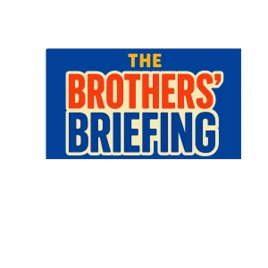 The Brothers' Briefing