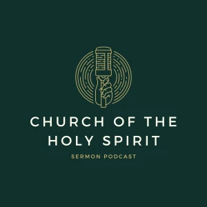 Weekly Sermons at Church of the Holy Spirit