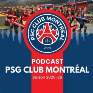 PSG Club Montreal Podcast