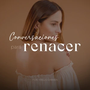 Conversaciones Para Renacer