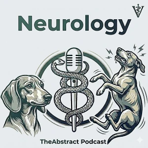 The Abstract Podcast: Veterinary neurology