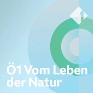 Ö1 Vom Leben der Natur