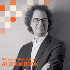 The AI Cookbook Show by Malcolm Werchota