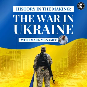 History in the Making: The War in Ukraine