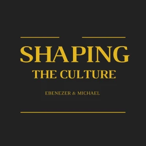 Shaping The Culture