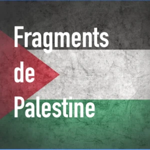 Fragments de Palestine