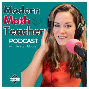 Modern Math Teacher- Teaching Strategies for High School and Middle School Math Teachers