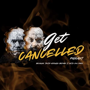 GET CANCELLED PODCAST