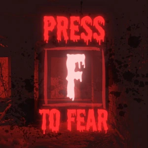 Press F to Fear Podcast