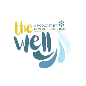 THE WELL: A Podcast by New International