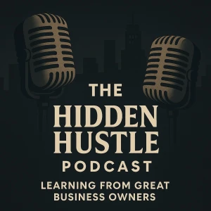 The Hidden Hustle Podcast