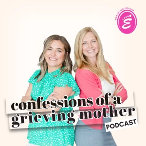Confessions of a Grieving Mother