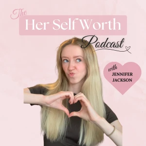 The Her Self Worth Podcast