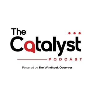 THE CATALYST PODCAST NAMIBIA
