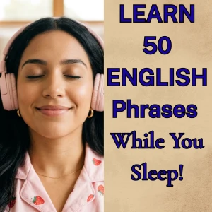 Learn 50 English Phrases While You Sleep | Everyday English Phrases & Vocabulary